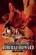 The Collected Poetry of Robert E. Howard, Volume 1