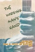 The Working Man's Hand: Celebrating Woody Guthrie - Poems of Protest and Resistance - 2023: Celebrating Woody Guthrie - Poems of Protest and R