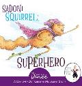Sadoni Squirrel: A Dance-It-Out Creative Movement Story for Young Movers