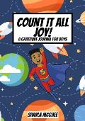Count It All Joy!: A Gratitude Journal for Boys