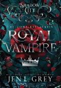 Shadow City: Royal Vampire (Complete Series): Royal Vampire Complete Series