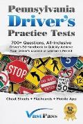 Pennsylvania Driver's Practice Tests: 700+ Questions, All-Inclusive Driver's Ed Handbook to Quickly achieve your Driver's License or Learner's Permit