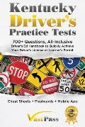 Kentucky Driver's Practice Tests: 700+ Questions, All-Inclusive Driver's Ed Handbook to Quickly achieve your Driver's License or Learner's Permit (Che