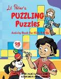 Lil Peter's Puzzling Puzzles: For Kids 4 yrs. and Up