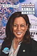 Political Power: Madam Vice President Kamala Harris