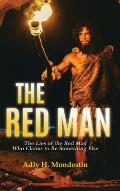 The Red Man: The Lies of the Red Man Who Claims to Be Something Else
