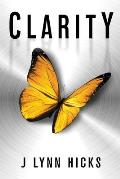 Clarity: A Young Adult Dystopian Thriller (Clarity Chronicles, Book 1)