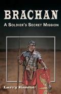 Brachan: A Soldier's Secret Mission