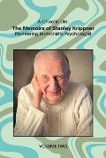 A Chaotic Life (Volume 2): The Memoirs of Stanley Krippner, Pioneering Humanistic Psychologist
