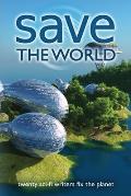 Save the World: Twenty Sci-Fi Writers Fix the Planet