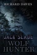 Jack Slade: Wolf Hunter