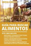 Gu?a Para Buscar Alimentos: Este libro incluye: Identificaci?n y localizaci?n de setas y plantas silvestres comestibles regionales + Cosecha y alm
