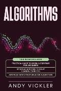 Algorithms: This book includes: Practical Guide to Learn Algorithms For Beginners + Design Algorithms to Solve Common Problems + A