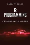 R Programming: R Data Analysis and Statistics