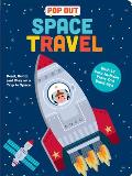 Pop Out Space Travel: Read, Build, and Play on a Trip to Space. an Interactive Board Book about Outer Space