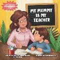 My Mommy is My Teacher: A Look-and-Find Homeschooling Story