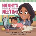Mommy's in a Meeting