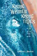 Rising Women Rising Tides: Stories of Women, Water, and Wisdom