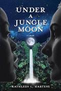 Under A Jungle Moon