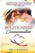 Relationship Communication: How to Resolve Any Conflict with Your Partner, Avoid Communication Mistakes, Create Deeper Intimacy, and Gain Healthy