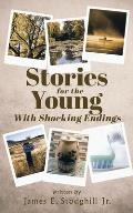 Stories for the Young: With Shocking Endings