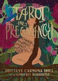 Tarot for Pregnancy A Companion for Radical Magical Birthing Folks