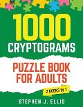 1000 Cryptograms Puzzle Book for Adults (2 Books in 1) - The Ultimate Collection of Large Print Cryptogram Puzzles to Improve Memory and Keep Your Bra