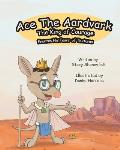 Ace The Aardvark Freezes His Fears of Textures: How To ACE Self-Control, Cope With Sensory Processing Challenges, and Gain Confidence