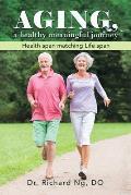 AGING, a healthy meaningful journey