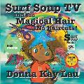 Surf Soup TV and the Magical Hair: No Haircuts! Book 11 Volume 1