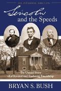 Lincoln and the Speeds: The Untold Story of a Devoted and Enduring Friendship