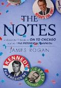 The Notes: A Researcher's Guide to On to Chicago and the 1968 Presidential Campaign