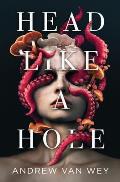 Head Like a Hole A Novel of Horror