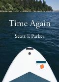 Time Again: An Essay on Zhuangzi, Fatherhood, and Other Matters of Life and Death as They Concerned the Author on a Visit to Northeastern Oregon