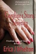 Caroline's Story: Serenity