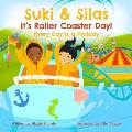 Suki & Silas It's Roller Coaster Day!: Every Day Is a Holiday