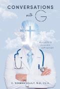 Conversations with G: A Physician's Encounter with Heaven