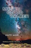 Mystic Cloud Walker: Earth Walk