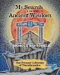 My Search for Ancient Wisdom: One Prisoner's Journey of Transformation