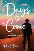 Days to Come: And Other Poems