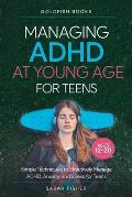 Managing ADHD at Young Age for Teens 12-20
