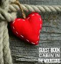 Cabin in The Mountains Guest Book