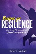 Recipes for Resilience: Nurturing Perseverance in Students and Educators
