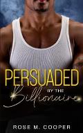 Persuaded by the Billionaire