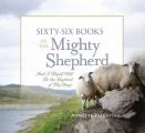 Sixty-Six Books of the Mighty Shepherd: And I Myself Will Be the Shepherd of My Sheep