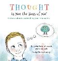 Thought is Not the Boss of Me!: A story about controlling your thoughts
