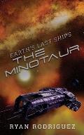 Earth's Last Ships: The Minotaur