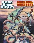 Mutant Crawl Classics #14 - Mayhem on the Magtrain