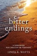 Better Endings: A Guidebook for Creative Re-Visioning