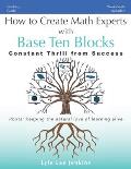 How to Create Math Experts with Base Ten Blocks: Constant Thrill from Success